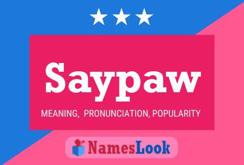 Saypaw Name Poster