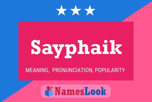 Sayphaik Name Poster