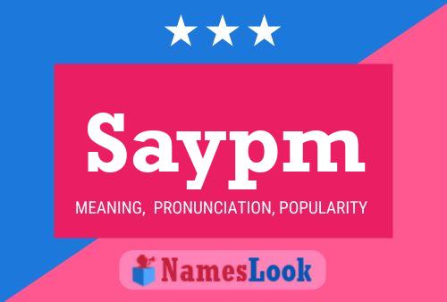 Saypm Name Poster