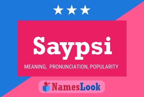 Saypsi Name Poster