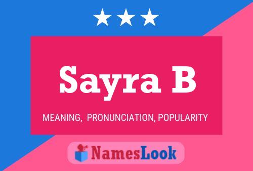 Sayra B Name Poster