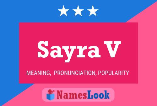 Sayra V Name Poster