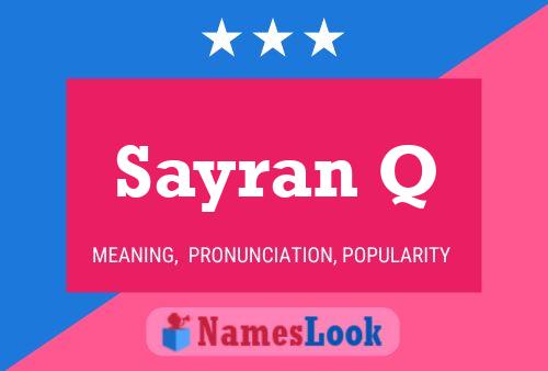 Sayran Q Name Poster