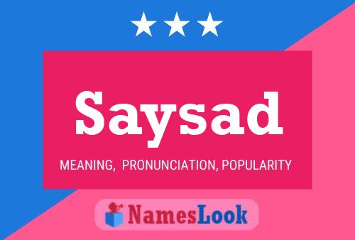 Saysad Name Poster