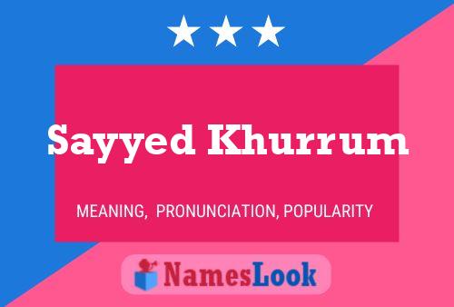 Sayyed Khurrum Name Poster