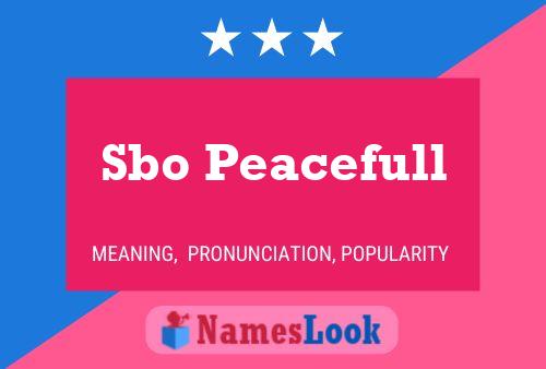 Sbo Peacefull Name Poster