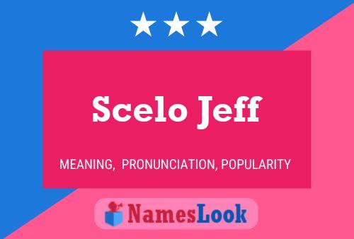 Scelo Jeff Name Poster