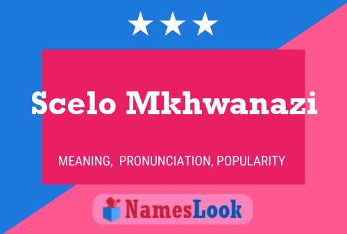 Scelo Mkhwanazi Name Poster