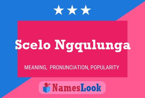 Scelo Ngqulunga Name Poster