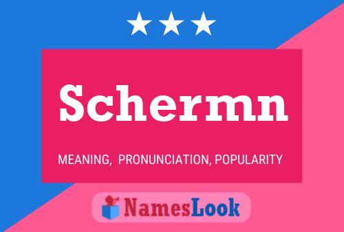 Schermn Name Poster