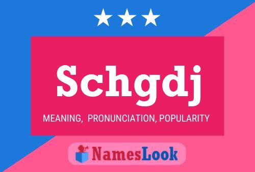 Schgdj Name Poster