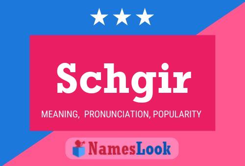 Schgir Name Poster