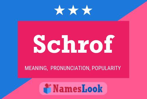 Schrof Name Poster