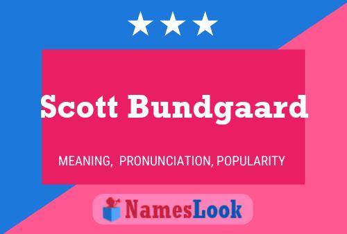 Scott Bundgaard Name Poster