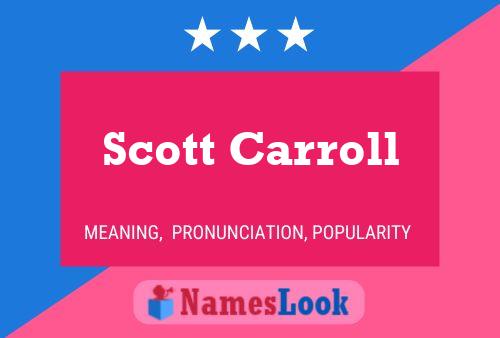 Scott Carroll Name Poster