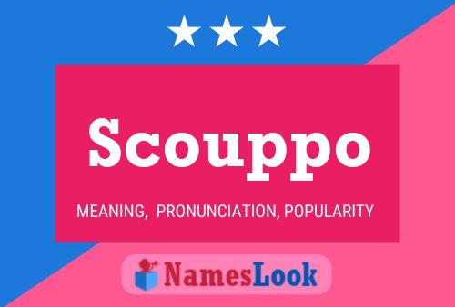 Scouppo Name Poster