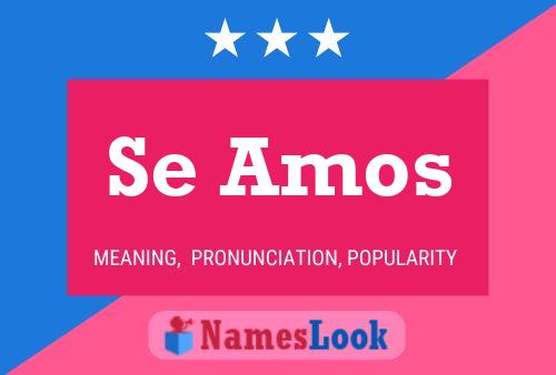 Se Amos Name Poster