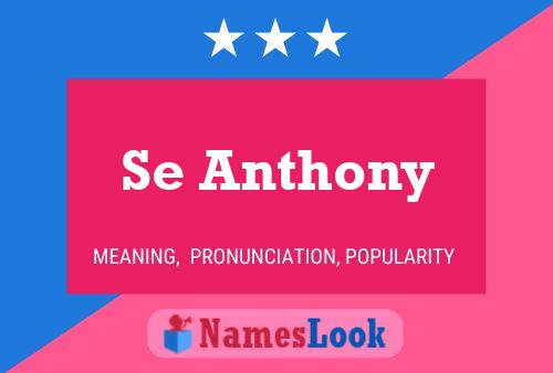 Se Anthony Name Poster