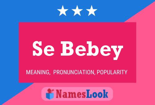 Se Bebey Name Poster