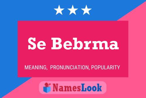 Se Bebrma Name Poster