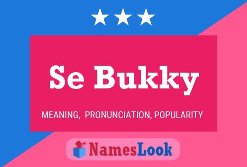 Se Bukky Name Poster