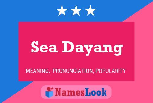 Sea Dayang Name Poster