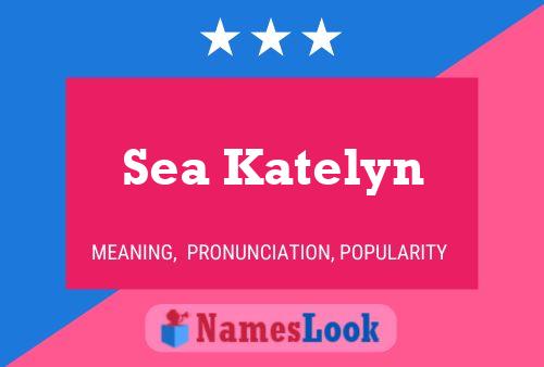 Sea Katelyn Name Poster