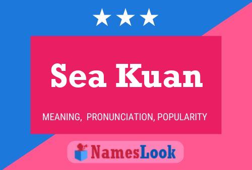 Sea Kuan Name Poster