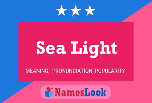 Sea Light Name Poster