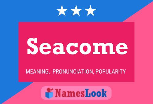 Seacome Name Poster