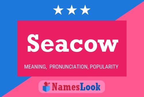 Seacow Name Poster