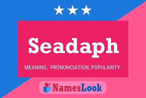 Seadaph Name Poster