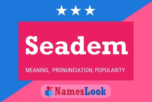 Seadem Name Poster