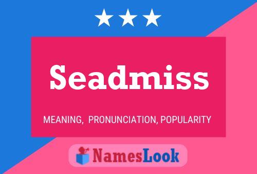 Seadmiss Name Poster