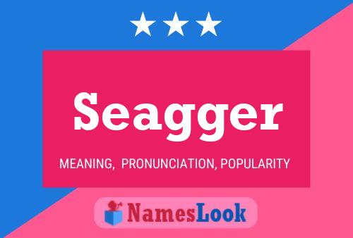 Seagger Name Poster