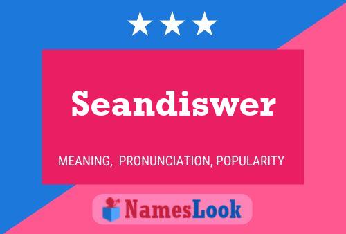 Seandiswer Name Poster