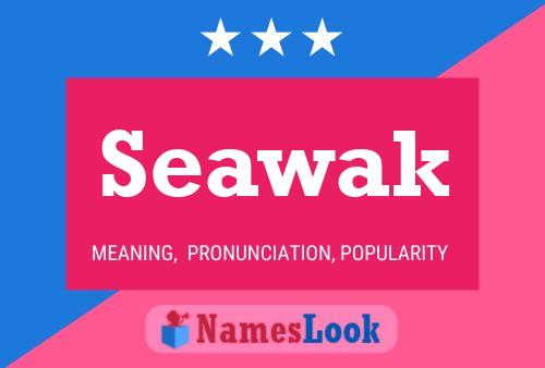 Seawak Name Poster