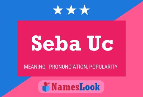 Seba Uc Name Poster