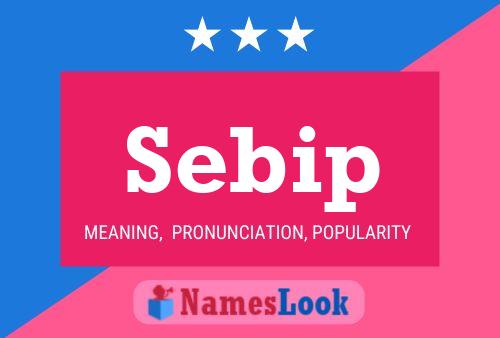 Sebip Name Poster