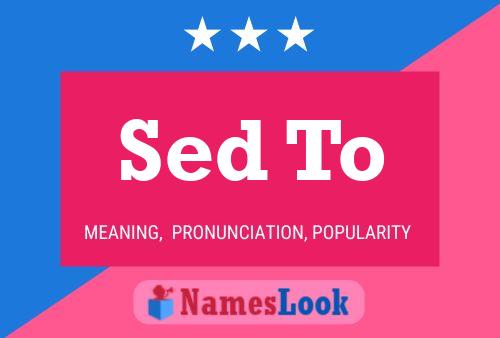 Sed To Name Poster