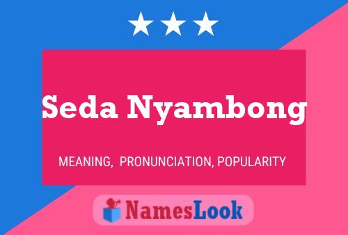 Seda Nyambong Name Poster