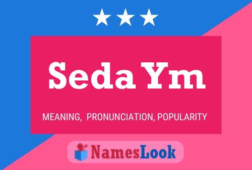 Seda Ym Name Poster