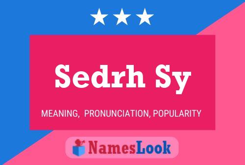 Sedrh Sy Name Poster