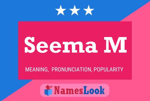 Seema M Name Poster