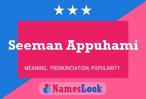 Seeman Appuhami Name Poster