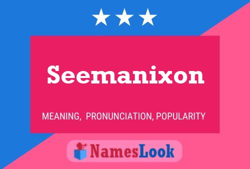 Seemanixon Name Poster