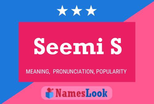 Seemi S Name Poster