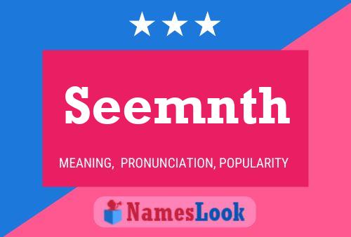 Seemnth Name Poster