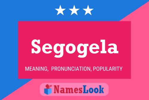 Segogela Name Poster