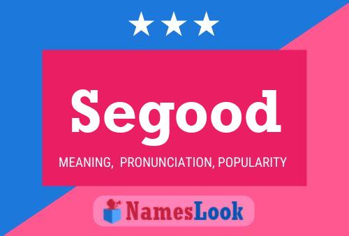 Segood Name Poster